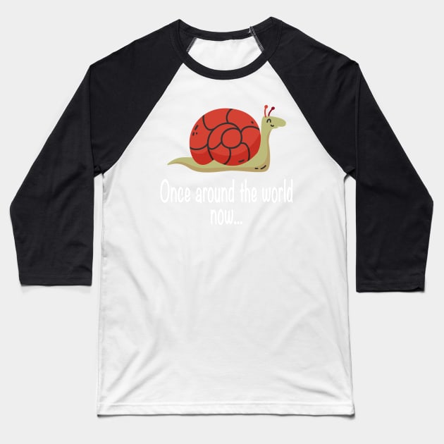 Once Around The World Snail Travel World Tour Baseball T-Shirt by Hopkinson